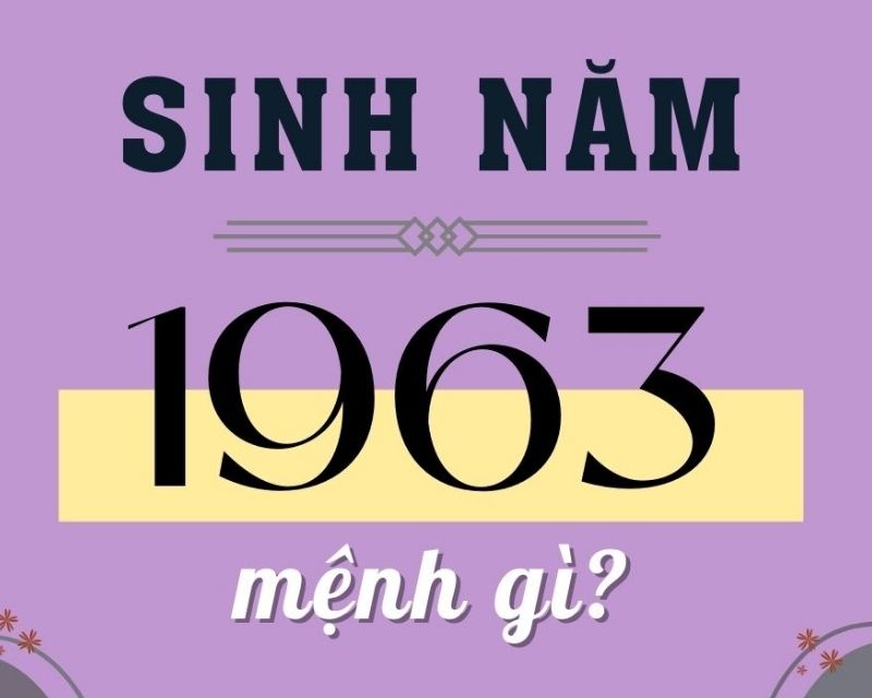 sinh-nam-1963-tuoi-gi