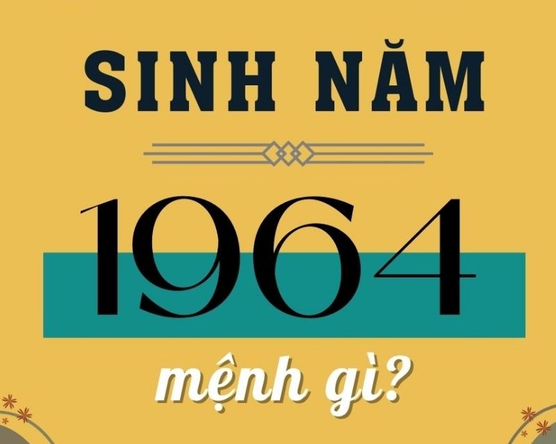 sinh-nam-1964-tuoi-gi