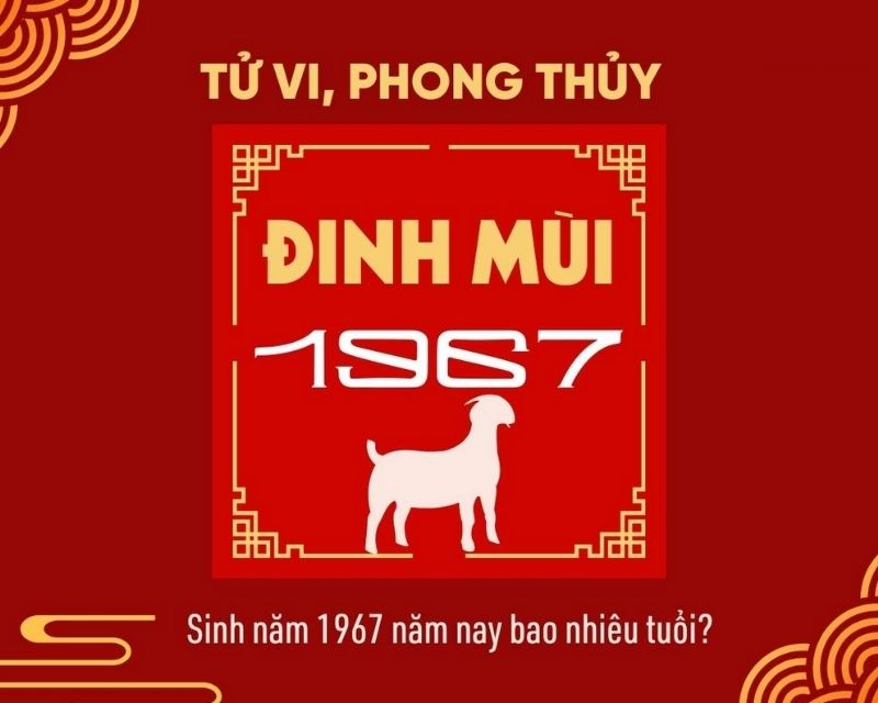 sinh-nam-1967-tuoi-gi-1