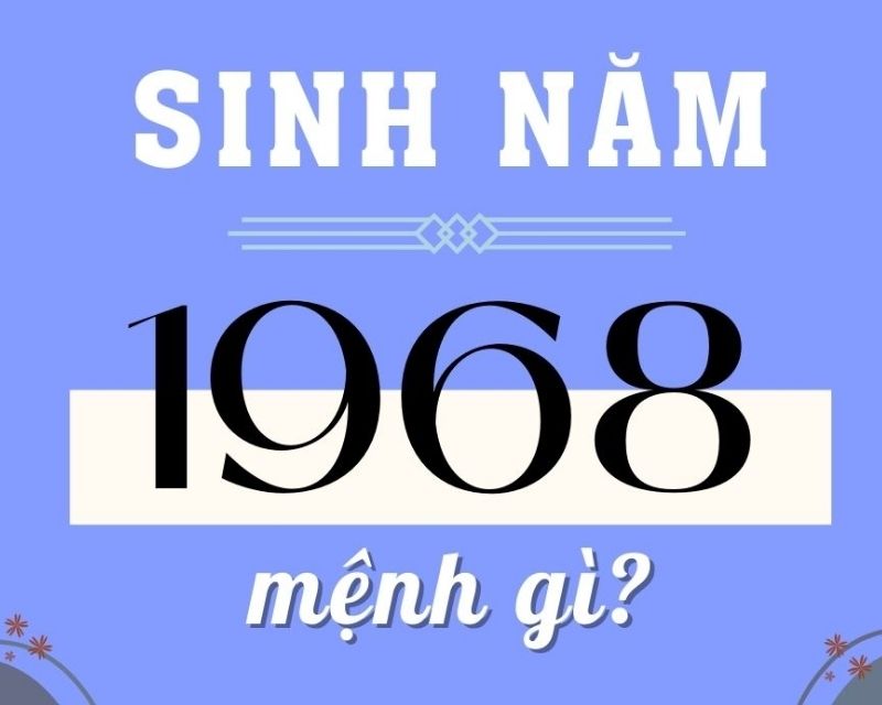 sinh-nam-1968-tuoi-gi