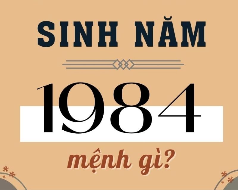 sinh-nam-1984-tuoi-gi