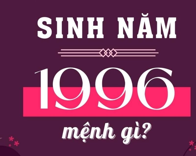 sinh-nam-1996-tuoi-gi