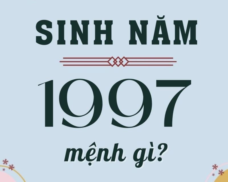 sinh-nam-1997-tuoi-gi